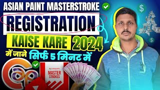 Asian Paints Masterstroke App में Registration कैसे करे 2024  Masterstroke id Kaise Banaye [upl. by Ihtac]