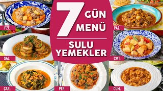 Bugün Ne Pişirsem 2 7 Güne 7 Farklı Sulu Yemek Tarifi Menü Önerileriyle  Sulu Yemek Tarifleri [upl. by Laith]