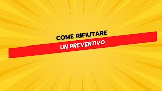 Come Rifiutare un Preventivo [upl. by Henning]