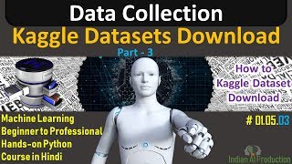 Kaggle Datasets Download in Hindi  Data Cleaning Tutorial Part03  ML Tutorial 010503 [upl. by Neelyak]