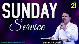 SUNDAY SERVICE  PASTOR P R DAVID amp SISSYLVIA DAVID  21ST APRIL 2024 [upl. by Nlyak498]