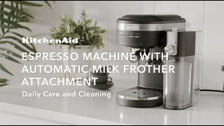 KitchenAid® Espresso Machine amp Automatic Milk Frother Care amp Cleaning [upl. by Laohcin]