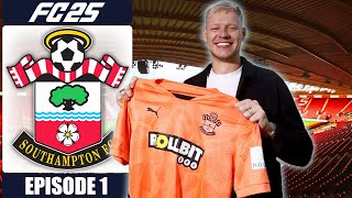 The Southampton Rebuild  Southampton FC 25 Career Mode  EP1 [upl. by Ellehcim]