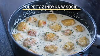 Pulpeciki z indyka  w delikatnym sosie śmietanowokoperkowym  Pomysł na obiad [upl. by Pilif509]