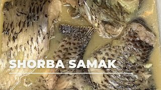 SHORBA SAMAK  TILAPIA FISH SOUP [upl. by Eiboh381]