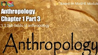 Anthropology Chapter 1  Part 3   Linguistic Anthropology SocioCultural Anthropology [upl. by Aleuname]