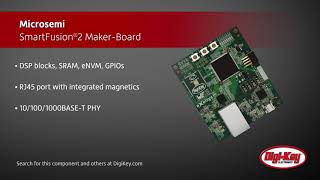 Microsemi SmartFusion®2 MakerBoard  DigiKey Daily [upl. by Erolyat]