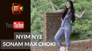 Bhutanese Song Nyim Nye  By Sonam Max Choki  HD [upl. by Annej481]