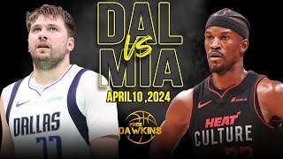 Dallas Mavericks vs Miami Heat Full Game Highlights  April 10 2024  FreeDawkins [upl. by Capp]