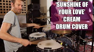 Sunshine Of Your Love  Cream  Drum cover Ginger Baker RIP [upl. by Ladd578]