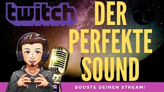 Perfekter Sound im Stream  Soundeinstellungen in OBS  BOOSTE DEINEN STREAM  German HD [upl. by Eltsirk]