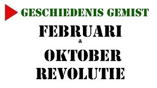 Geschiedenis Gemist  klas 3 hv  Russische Revolutie februari vs oktober revolutie [upl. by Hightower]