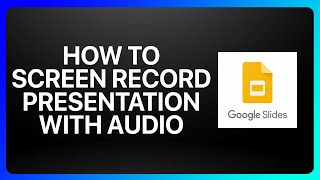 How To Screen Record Google Slides Presentation With Audio Tutorial [upl. by Nymrak860]