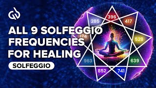 All 9 Solfeggio Frequencies Meditate With Full Body Healing Frequencies [upl. by Belcher353]