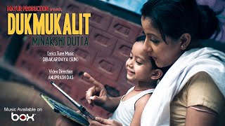 Dukmukalit  Minakshi Dutta  Ft Pallabi Gohain Pathak  Riiaan Pathak Nisukoni geet [upl. by Silsby760]