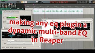 turning any eq plugin into a dynamic multiband eq in Cockos Reaper [upl. by Eelarbed491]