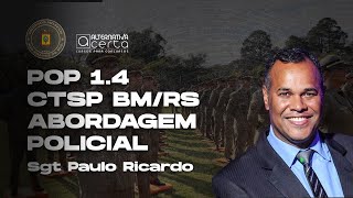 CTSP BM RS 2023  POP  Técnica PM  Abordagem Policial [upl. by Troc]