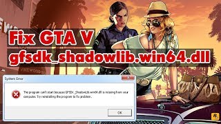 How to Fix GTA V gfsdkshadowlibwin64dll Error [upl. by Lyrahc510]