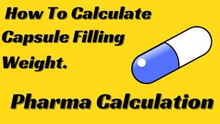 How To Calculate Capsule Filling Weight  Capsule Filled Weight  Pharma Calculation  Capsules [upl. by Gui]