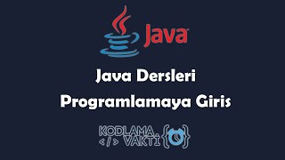 Java Dersleri 1  Programlamaya Giriş [upl. by Lampert]