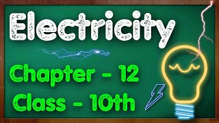 Electricity Class 10 Science Chapter 12 NCERT CBSE [upl. by Hilel]