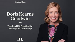 Doris Kearns Goodwin Teaches US Presidential History amp Leadership  Official Trailer  MasterClass [upl. by Brodie]