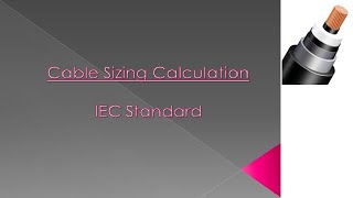 Cable Sizing Calculation as per IEC [upl. by Amalbena]