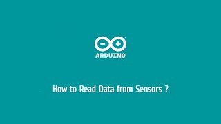 Arduino Tutorial 4 How to Read and Display Data From Sensors in Arduino [upl. by Eesdnil]