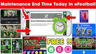 Maintenance End Time In eFootball 2025  Pes Server Maintenance  Today Maintenance End Time [upl. by Cordalia]