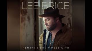 Lee Brice  Memory I Don’t Mess With official lyrics [upl. by Mauldon590]