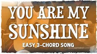 quotYou Are My Sunshinequot Guitar Tutorial  Easy 3Chord Song [upl. by Doss306]