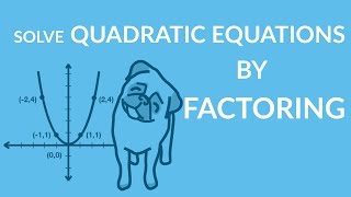 ʕ•ᴥ•ʔ Easily Learn to Solve Quadratic Equations by Factoring [upl. by Manley744]