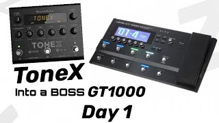 IK Multimedia ToneX pedal into a BOSS GT1000  Deep Dive Day 1 [upl. by Hope]