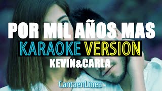 KEVIN Y CARLA  POR MIL AÑOS MAS ► Karaoke con letra ► Cantaenlinea [upl. by Inavihs]