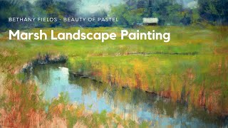 Painting a Marsh Landscape  The Beauty of Pastel with Bethany Fields [upl. by Ertnod883]