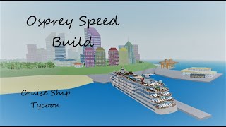 Osprey Speed Build ｜ Cruise Ship Tycoon [upl. by Gebler]