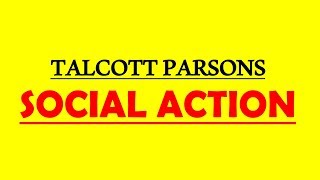 Sociology for UPSC  TALCOTT PARSONS Social Action  Lecture 77 [upl. by Tracey]