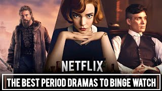 Top 3 BEST Period Dramas On Netflix That Youll OBSESSED With [upl. by Ainelec]