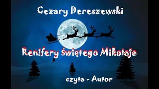 quotRenifery Świętego Mikołajaquot Cezary Dereszewski [upl. by Ettenim]