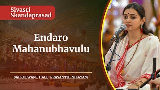 Endaro Mahanubhavulu  Sivasri Skandaprasad  Sai Kulwant Hall [upl. by Anilek]