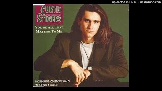 Curtis Stigers  Youre All That Matters To Me [upl. by Lavery]