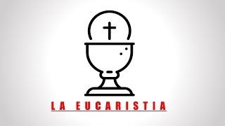 LA EUCARISTIA  Video Explicativo [upl. by Bromley581]