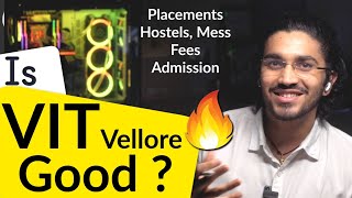 Is VIT Vellore Good  All about VIT Vellore  Placements Admission Fees Hostel amp Mess [upl. by Jarl]