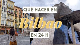 Qué hacer en BILBAO en 1 día  Guía Viajera por ESPAÑA [upl. by Ecirpak]