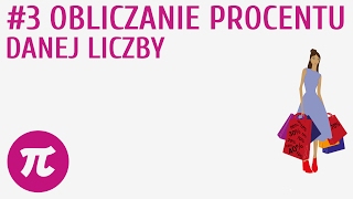 Obliczanie procentu danej liczby 3  Procenty [upl. by Vocaay352]