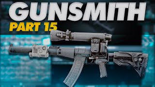 Gunsmith Part 15 Build Guide  Escape From Tarkov  Updated for 140 [upl. by Shirlene]