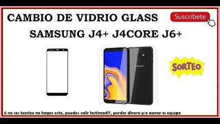 😬 Cambio de vidrio glass j4 j4core j6 👉 sanmar 👈 Cambiar el Visor de samsung j410 j415 j615 [upl. by Ahtel]