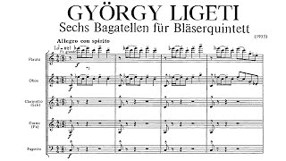 György Ligeti  6 Bagatelles for Wind Quintet 1953 Score [upl. by Jenda256]