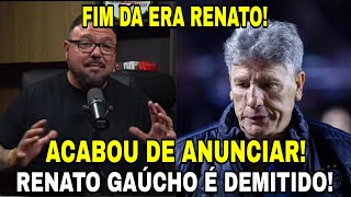 ALEX BAGÉ TROUXE A INFORMAÇÃO RENATO GAÚCHO É DEMITIDO TUDO SOBRE A DEMISSÃO DE RENATO GAÚCHO [upl. by Retsek130]