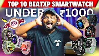 Top 10 beatXP Smartwatches Under ₹1000 😍 Amazon Great Indian Festival Sale 2024 🔥 [upl. by Perreault]